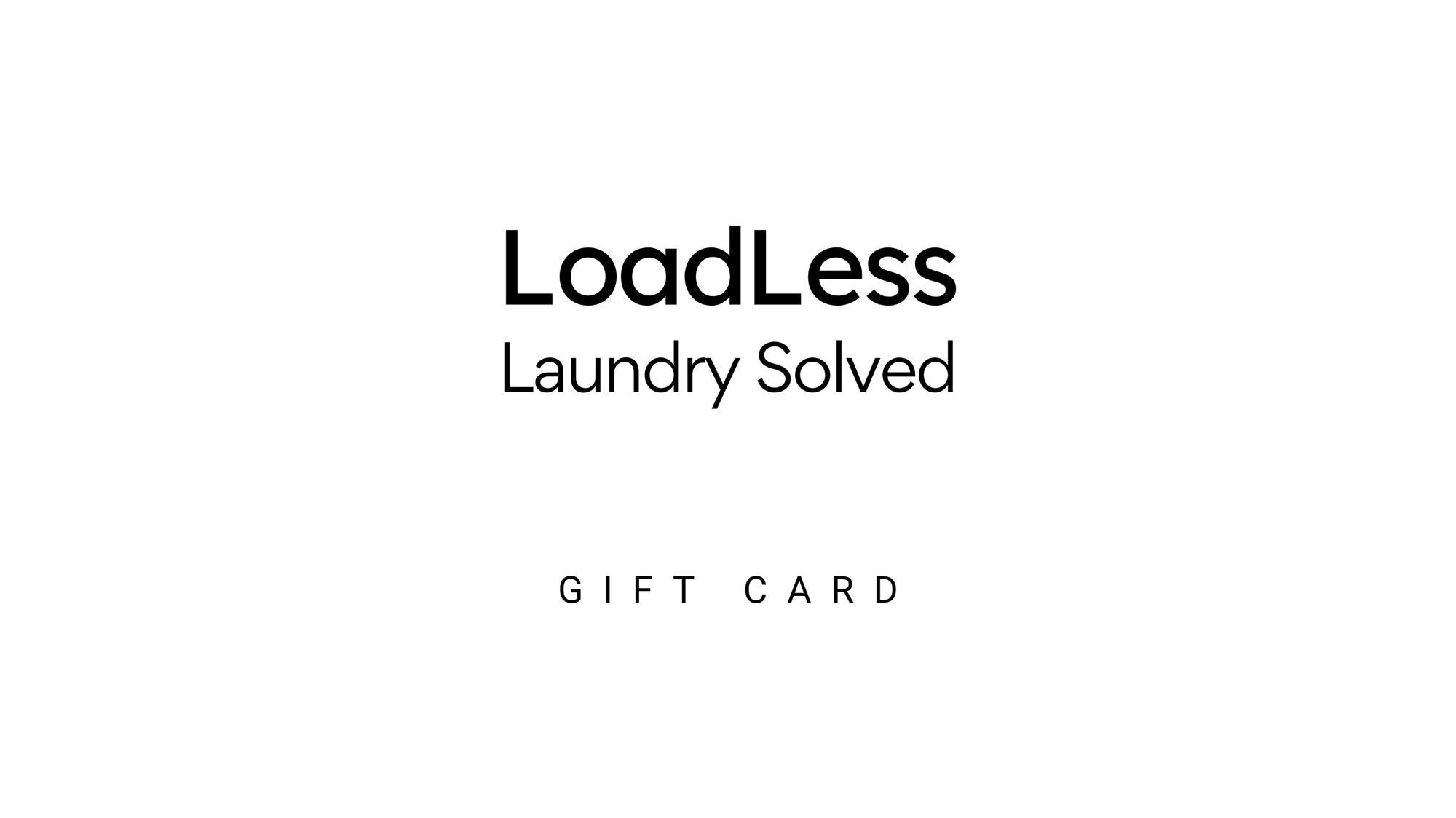 LoadLess Gift Card